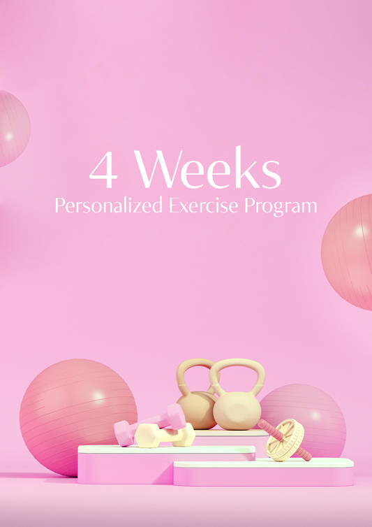 4 WEEK PERSONALIZED EXERCISE PROGRAM